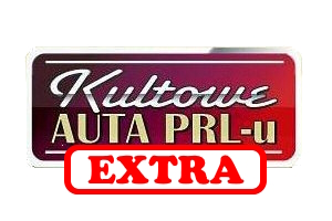 Kultowe Auta PRLu - EXTRA